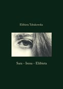 Sara - Ire... - Elżbieta Tabakowska -  Książka z wysyłką do UK
