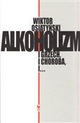 Polska książka : Alkoholizm... - Wiktor Osiatyński