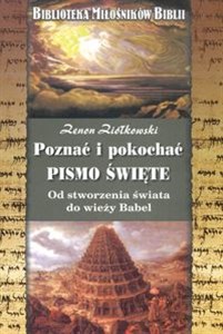 Picture of Poznać i pokochać Pismo Święte Od stworzenia świata do wieży Babel