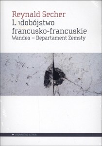 Picture of Ludobójstwo francusko-francuskie Wandea – Departament Zemsty