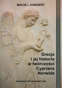 Picture of Grecja i jej historia w twórczości Cypriana Norwida
