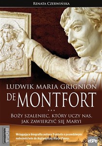 Obrazek Ludwik Maria Grignion de Montfort Boży szaleniec, który uczy nas, jak zawierzyć się Maryi