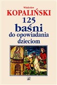 125 baśni ... - Władysław Kopaliński -  books from Poland