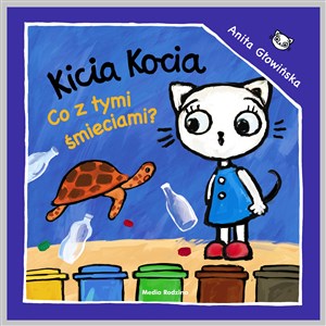 Picture of Kicia Kocia Co z tymi śmieciami?
