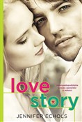 Polska książka : Love story... - Jennifer Echols