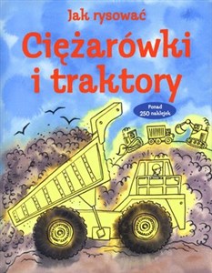Picture of Jak rysować ciężarówki i traktory plus ponad 250 naklejek
