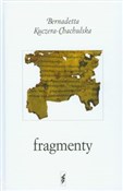 polish book : Fragmenty - Bernadetta Kuczera-Chachulska