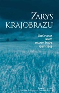 Picture of Zarys krajobrazu Wieś polska wobec zagłady Żydów 1942–1945