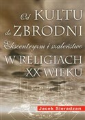 Od kultu d... - Jacek Sieradzan -  Polish Bookstore 