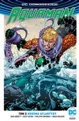 Aquaman To... - Dan Abnett, Scott Eaton, Philippe Briones, Brad Walker -  Polish Bookstore 