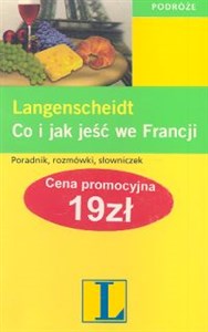 Picture of Co i jak jeść we Francji Poradnik, rozmówki, słowniczek