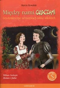 Picture of Między nami graczami Romeo i Julia Gry dydaktyczne na motywach lektur szkolnych