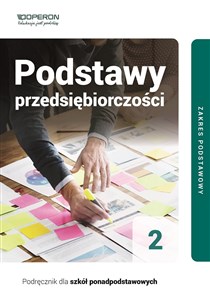 Picture of Podstawy przedsiębiorczości 2 Podręcznik Zakres podstawowy Liceum i technikum