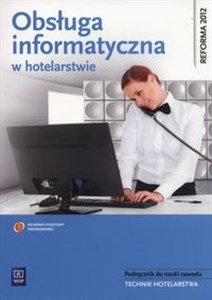 Picture of Obsługa informatyczna w hotelarstwie Podręcznik do nauki zawodu Technik hotelarstwa z płytą CD Technikum