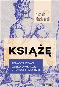 Picture of Książę Ponadczasowe dzieło o władzy, strategii i podstępie
