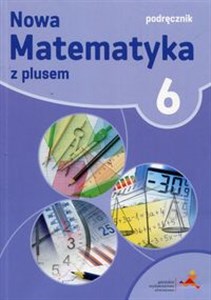 Picture of Nowa Matematyka z plusem 6 Podręcznik Szkoła podstawowa