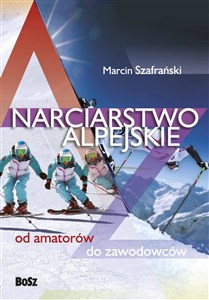 Picture of Narciarstwo alpejskie od amatorów do zawodowców