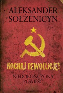 Picture of Kochaj rewolucję Niedokończona powieść