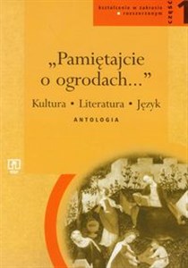 Picture of Pamiętajcie o ogrodach antologia podręcznik część 1 Szkoła ponadgimnazjalna