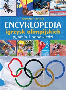 Picture of Encyklopedia igrzysk olimpijskich Pytania i odpowiedzi