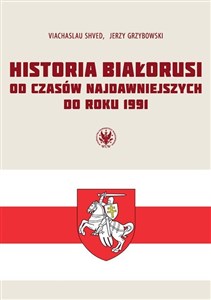 Picture of Historia Białorusi od czasów najdawniejszych do roku 1991