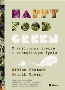 Picture of Happy food green O roślinnej diecie i szczęśliwym życiu