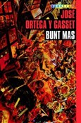 Książka : Bunt mas - Jose Ortega Gasset