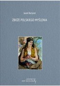 Zboże pols... - Jacek Bartyzel -  Polish Bookstore 