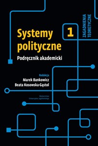 Picture of Systemy polityczne Podręcznik akademicki Tom 1 Zagadnienia teoretyczne