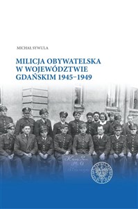 Picture of Milicja Obywatelska w województwie gdańskim w latach 1945-1949