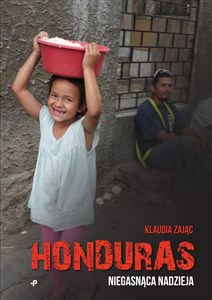 Picture of Honduras Niegasnąca nadzieja