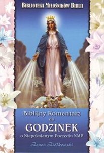 Picture of Biblijny komentarz do Godzinek o Niepokalanym Poczęciu NMP