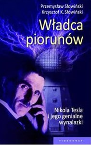 Picture of Władca piorunów Nikola Tesla i jego genialne wynalazki