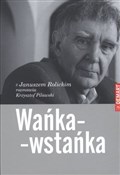 Wańka-wsta... - Janusz Rolicki, Krzysztof Pilawski - Ksiegarnia w UK