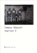 Kapitan X - Tomasz Różycki -  foreign books in polish 