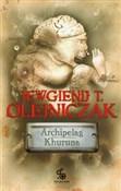 Archipelag... - Jewgienij T. Olejniczak -  Polish Bookstore 