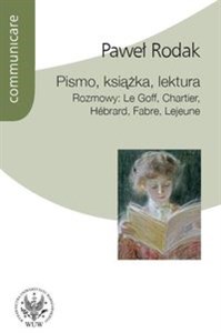 Picture of Pismo książka lektura Rozmowy: Le Goff, Chartier, Hebrard, Fabre, Lejeune