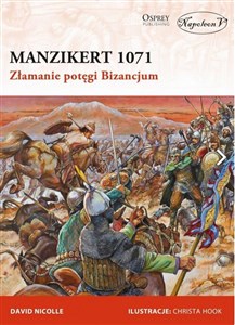 Obrazek Manzikert 1071 Złamanie potęgi Bizancjum