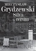 Silva reru... - Mieczysław Grydzewski -  books in polish 