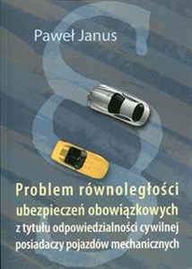 Picture of Problem równoległości ubezpieczeń obowiązkowych z tytułu odpowiedzialności cywilnej posiadaczy pojazdów mechanicznych