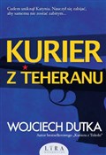 Polska książka : Kurier z T... - Wojciech Dutka