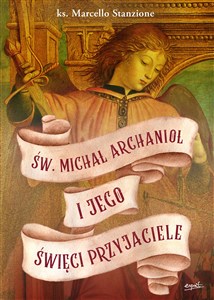 Obrazek Św. Michał Archanioł i jego święci przyjaciele
