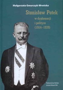 Picture of Stanisław Patek w dyplomacji i polityce (1914-1939)
