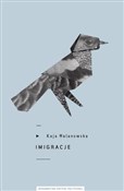 Imigracje - Kaja Malanowska -  Polish Bookstore 