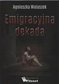Emigracyjn... - Agnieszka Walaszek -  books from Poland
