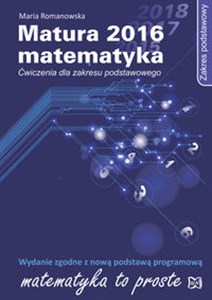 Picture of Matura 2016 Matematyka Ćwiczenia Zakres podstawowy Ćwiczenia dla zakresu podstawowego