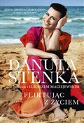 Flirtując ... - Danuta Stenka -  Książka z wysyłką do UK
