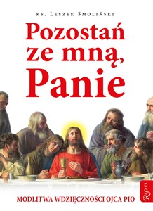 Picture of Pozostań ze mną, Panie Modlitwa wdzięczności Ojca Pio