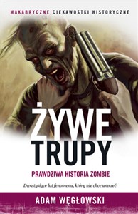Picture of Żywe trupy Prawdziwa historia zombie