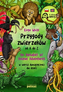 Picture of Przygody zwierzaków od A do Z An Alphabet of Animal Adventures w wersji dwujęzycznej dla dzieci
